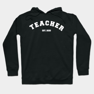 Teacher 2020 Est  New Teacher Education 2020 Graduate Gift Hoodie